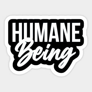 Humane Being Sticker